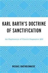 Book cover of Karl Barth’s Doctrine of Sanctification by Michael Bartholomaeus