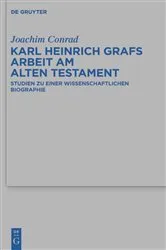 Book cover of Karl Heinrich Grafs Arbeit am Alten Testament by Joachim Conrad