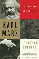 Book cover of Karl Marx: A Nineteenth-Century Life by Unknown
