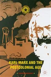 Book cover of Karl Marx and the Postcolonial Age by Ranabir Samaddar