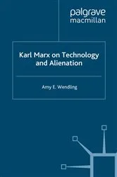 Book cover of Karl Marx on Technology and Alienation by A. Wendling