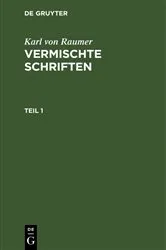 Book cover of Karl von Raumer: Vermischte Schriften. Teil 1 by Karl von Raumer