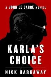 Book cover of Karla's Choice by Nick Harkaway