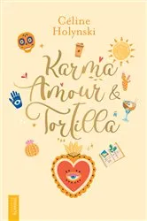 Book cover of Karma, amour & tortilla by Unknown