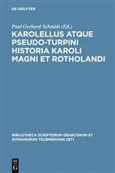 Book cover of Karolellus atque Pseudo-Turpini Historia Karoli Magni et Rotholandi by Paul Gerhard Schmidt