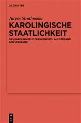 Book cover of Karolingische Staatlichkeit by Jürgen Strothmann