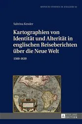 Book cover of Kartographien von Identitaet und Alteritaet in englischen Reiseberichten ueber die Neue Welt by Christoph Bode