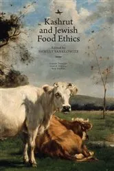 Book cover of Kashrut and Jewish Food Ethics by Shmuly Yanklowitz
