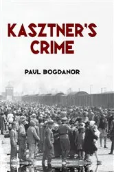 Book cover of Kasztner's Crime by Paul Bogdanor