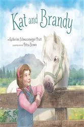 Book cover of Kat and Brandy by Katherine Schwarzenegger Pratt