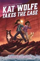 Book cover of Kat Wolfe Takes the Case by Lauren St John