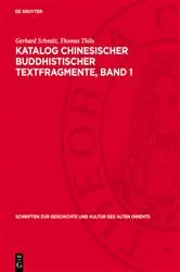 Book cover of Katalog chinesischer buddhistischer Textfragmente, Band 1 by Gerhard Schmitt