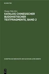 Book cover of Katalog chinesischer buddhistischer Textfragmente, Band 2 by Thomas Thilo