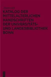 Book cover of Katalog der mittelalterlichen Handschriften der Universitäts- und Landesbibliothek Bonn by Jürgen Geiß