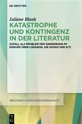 Book cover of Katastrophe und Kontingenz in der Literatur by Juliane Blank