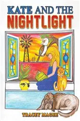 Book cover of Kate and the Nightlight by Tracey Magee