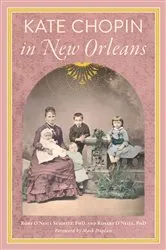 Book cover of Kate Chopin in New Orleans by O'Neill, PhD, Rosary