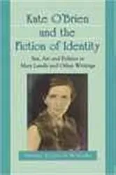 Book cover of Kate O'Brien and the Fiction of Identity by Aintzane Legarreta Mentxaka