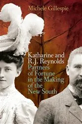Book cover of Katharine and R.J. Reynolds by Michele Gillespie