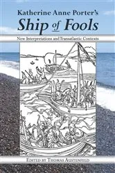 Book cover of Katherine Anne Porter's Ship of Fools by Thomas Austenfeld