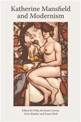 Book cover of Katherine Mansfield and Modernism by Delia da Sousa Correa