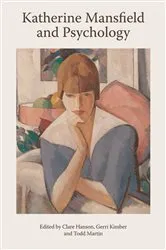 Book cover of Katherine Mansfield and Psychology by Gerri Kimber