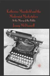 Book cover of Katherine Mansfield and the Modernist Marketplace by J. McDonnell