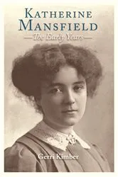 Book cover of Katherine Mansfield - The Early Years by Gerri Kimber
