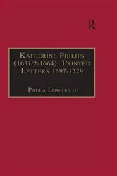 Book cover of Katherine Philips (1631/2–1664): Printed Letters 1697–1729 by Paula Loscocco