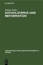 Book cover of Katholizismus und Reformation by Walther Köhler