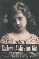 Book cover of Kathryn, A Missouri Girl by Unknown