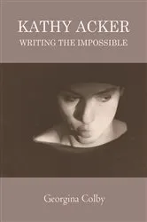 Book cover of Kathy Acker by Georgina Colby