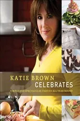 Book cover of Katie Brown Celebrates by Katie Brown