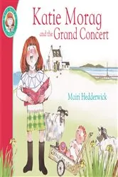Book cover of Katie Morag And The Grand Concert by Mairi Hedderwick