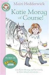Book cover of Katie Morag Of Course! by Mairi Hedderwick