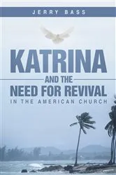 Book cover of Katrina and the Need for Revival in the American Church by Jerry Bass