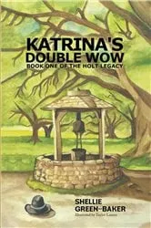 Book cover of Katrina's Double Wow, Book One of the Holt Legacy by Shellie Green Baker