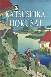 Book cover of Katsushika Hokusai by C.J. Holmes