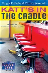 Book cover of Katt's in the Cradle by Ginger Kolbaba