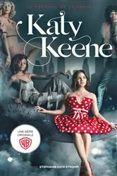 Book cover of Katy Keene - Le prequel de la série spin-off de Riverdale by Stephanie Kate Strohm
