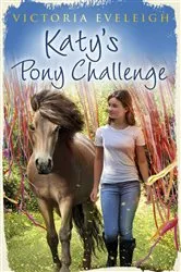 Book cover of Katy's Pony Challenge by Victoria Eveleigh