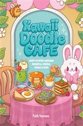 Book cover of Kawaii Doodle Café by Faith Varvara