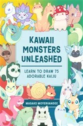 Book cover of Kawaii Monsters Unleashed by Masako Moyer