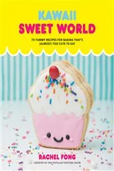 Book cover of Kawaii Sweet World Cookbook by N/A