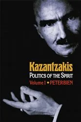 Book cover of Kazantzakis, Volume 1 by Peter Bien