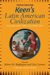 Book cover of Keen's Latin American Civilization, Volume 1 (10th ed.) by Robert M. Buffington