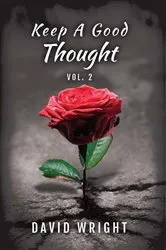 Book cover of Keep a Good Thought, Volume 2 by David Wright