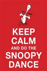 Book cover of Keep Calm and Do the Snoopy Dance by Charles M. Schulz