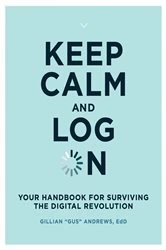 Book cover of Keep Calm and Log On by Gillian 
