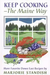Book cover of Keep Cooking--the Maine Way by Marjorie Standish